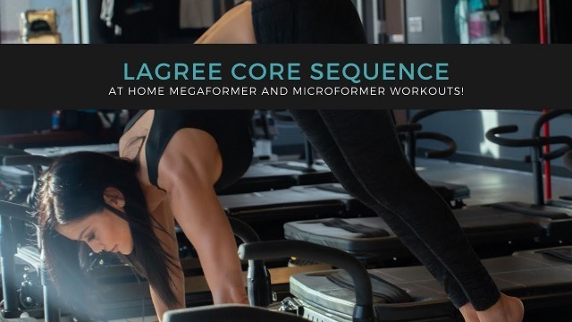'15 minute Lagree Core Sequence on the Megaformer'