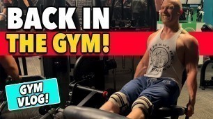 'I’M BACK IN THE GYM! | Return To Fitness Vlog! | What I Eat In A Day!'