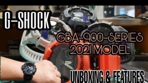 'CASIO G-SHOCK/GBA-900 SERIES 2021 MODEL. UNBOXING & FEATURES.'